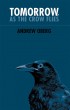 Tomorrow, as the Crow Flies by Andrew Oberg
