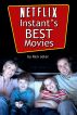 Netflix Instant's Best Movies by Ken Jeter