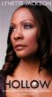 Hollow...When Everything that Means Anything is Taken Away! by Lynette Jackson