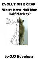 Cover for 'Evolution is Crap - Where is the Half Man, Half Monkey?'