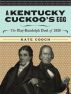A Kentucky Cuckoo's Egg:  The Clay-Randolph Duel of 1826 by Kate Cooch