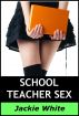 School Teacher Sex by Jackie White