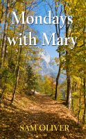Cover for 'Mondays with Mary'