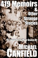 Cover for '419 Memoirs & Other Strange Stories'
