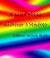 Cover for 'A quien pueda interesar o resolver'