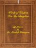 Words of Wisdom For My Daughter: Life Lessons by Dr. Marshall Hennington by Marshall Hennington