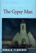 The Gypsy Man by Ronald Florence