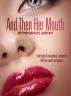 And Then Her Mouth by Portia Jordan