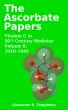 The Ascorbate Papers, volume II: 1940-1949 by Alexander S. Templeton