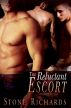 The Reluctant Escort by Stone Richards