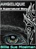 ANGELIQUE-A Supernatural Horror Story of Angels by Billie Sue Mosiman
