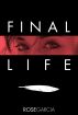 Final Life by Rose Garcia