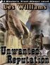 Unwanted Reputation by Les Williams