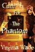 Cum For The Phantom by Virginia Wade