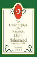 Cover for 'The Divine Sayings Of Elijah Muhammad Volumes 1, 2 And 3'