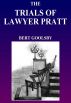 The Trials of Lawyer Pratt by Bert Goolsby