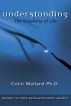 Understanding, the simplicity of life by Colin Mallard