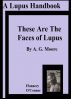 A Lupus Handbook: These Are the Faces of Lupus by A. G.  Moore