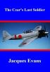 The Czarâ€™s Last Soldier by Jacques Evans