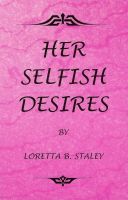 Cover for 'Her Selfish Desires'