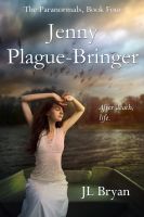Cover for 'Jenny Plague-Bringer (The Paranormals, Book 4)'