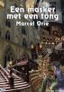 Een Masker Met Een Tong by Marcel Orie