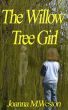 The Willow Tree Girl by Joanna M. Weston