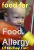 Food for Food Allergy (Egg | Dairy | Peanut): How to get started by Rodney Ford