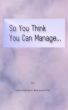 So You Think You Can Manageâ€¦ by Reinhard Stompe