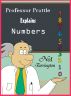 Professor Prattle Explains Numbers by Ned Tarrington