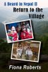 A Beard In Nepal 2. Return to the Village. by Fiona Roberts