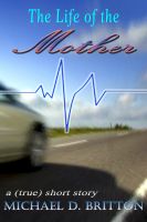 Cover for 'The Life of the Mother'