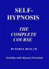 Self-Hypnosis, the Complete Course by Mark Beck