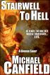 Stairwell To Hell by Michael Canfield