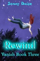 Cover for 'Rewind (Vanish Book Three)'