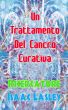 Un Trattamento Del Cancro Curativo by Isaac Lasley