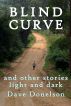 Blind Curve And Other Stories Light And Dark by Dave Donelson