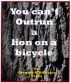 You Can't Outrun A Lion on a Bicycle by Gregory R. Gillespie