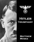 Hitler, Triumphant by Matthew Moses