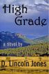 High Grade: A Novel by D Lincoln Jones