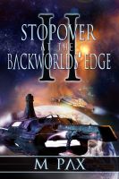 Cover for 'Stopover at the Backworlds' Edge'