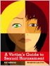 A Victim's Guide to Sexual Harassment for California by Tim Broderick