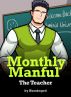 Monthly Manful: The Teacher by Humbuged 
