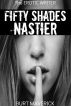 The Erotic Writer: Fifty Shades Nastier by Burt Maverick
