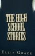 The High School Stories by Ellie Grace
