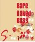 Bare Naked Bliss:  Loving from Within by Suzanne Toro