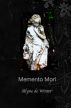 Memento Mori by Alyne de Winter