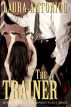 The Trainer (Book Three of the Marketplace Series) by Laura Antoniou