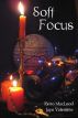 Soft Focus by Reno MacLeod and Jaye Valentine