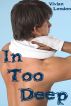 In Too Deep by Vivian London
